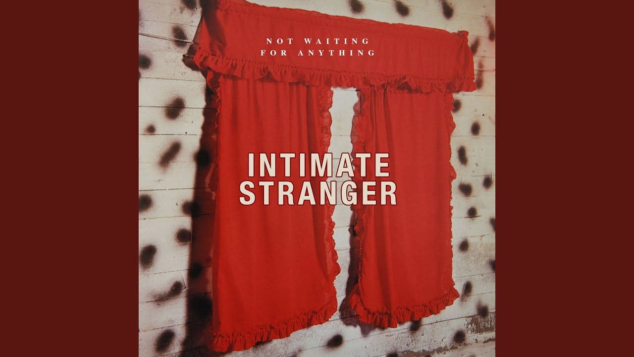 Intimate stranger. Intimate stranger