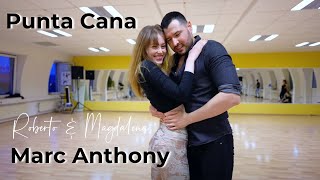 Marc Anthony - Punta Cana | Roberto & Magdalena | Bachata Dance Resimi