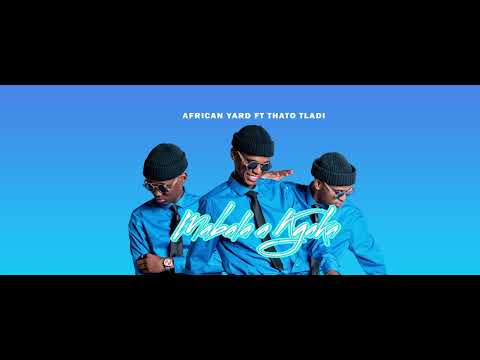 African Yard - Mabala A Kgaka ( feat. Thato Tladi )