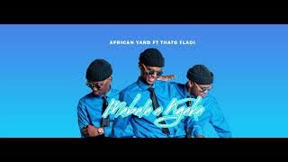 African Yard - Mabala A Kgaka ( feat. Thato Tladi )