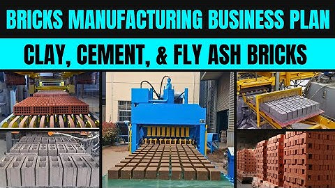 How to Start a Bricks Manufacturing Business | Fly Ash, Clay & Cement Bricks Full Business Plan
