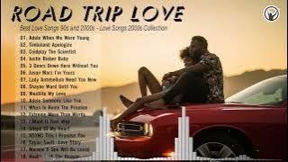 Road Trip Love Songs 2000's | Driving Songs Playlist | Alternative Love Songs Listening To Driving