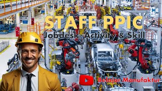 Staff Ppic, Apa Jobdesk Nya, Aktivitas Nya Skill Yang Dibutuhkan