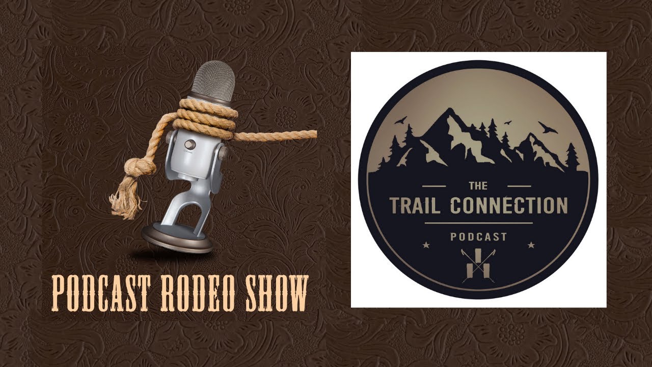 The Trail Connection - Podcast Rodeo Show