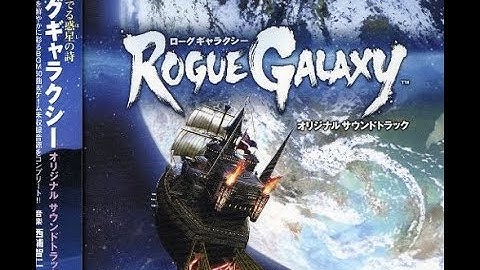 Rogue Galaxy - Part 1 | 4K 60fps