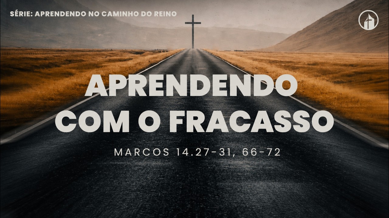 Aprendendo com o Fracasso - Rev. Herley Rocha