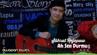 Shohrat Rejepow - Ah Sen Durmush // 2021 Official Gitara Aydymy Resimi