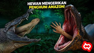 PREDATOR BUAS PENGUASA AMAZON.!! Hewan² Paling Berbahaya yang Hanya Ada di Hutan Sungai Amazon