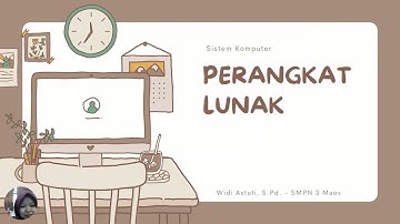 Perangkat Lunak Sistem Komputer - Informatika Kelas VII SMP