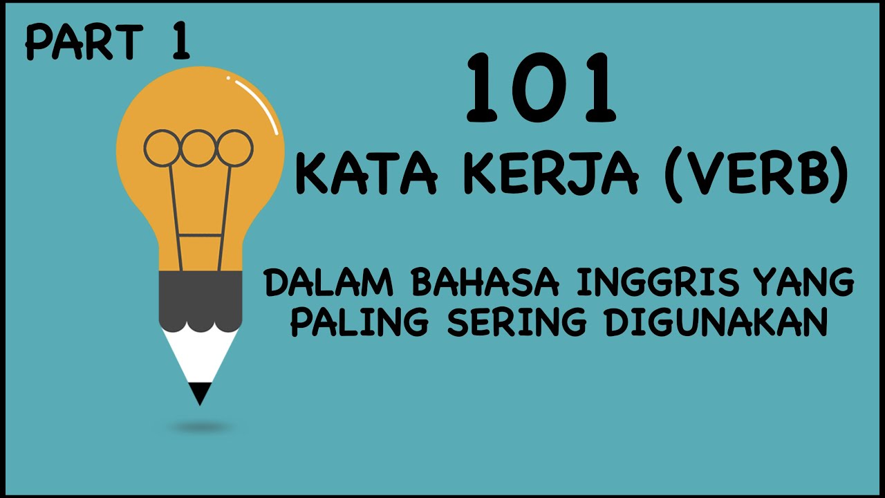 101 Kata Kerja Dalam Bahasa Inggris Yang Sering Digunakan Dalam