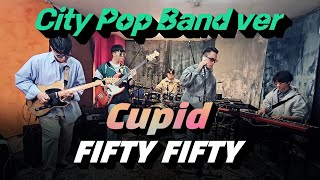 FIFTY FIFTY- Cupid 시티팝으로 날려볼게 //'City Pop' Band Cover // OU:RE // 밴드 아우리 // Cupid 밴드 커버