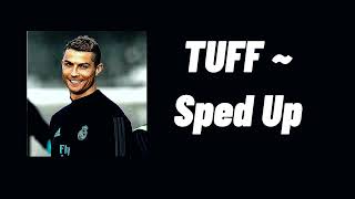 Tuff~Sped Up | "ten, eleven, thirteen"