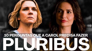 10 PERGUNTAS QUE A CAROL PRECISA FAZER EM PLURIBUS