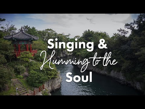 A Singing Journey of the Soul | Arirang | Sound Healing by Ilchi Lee