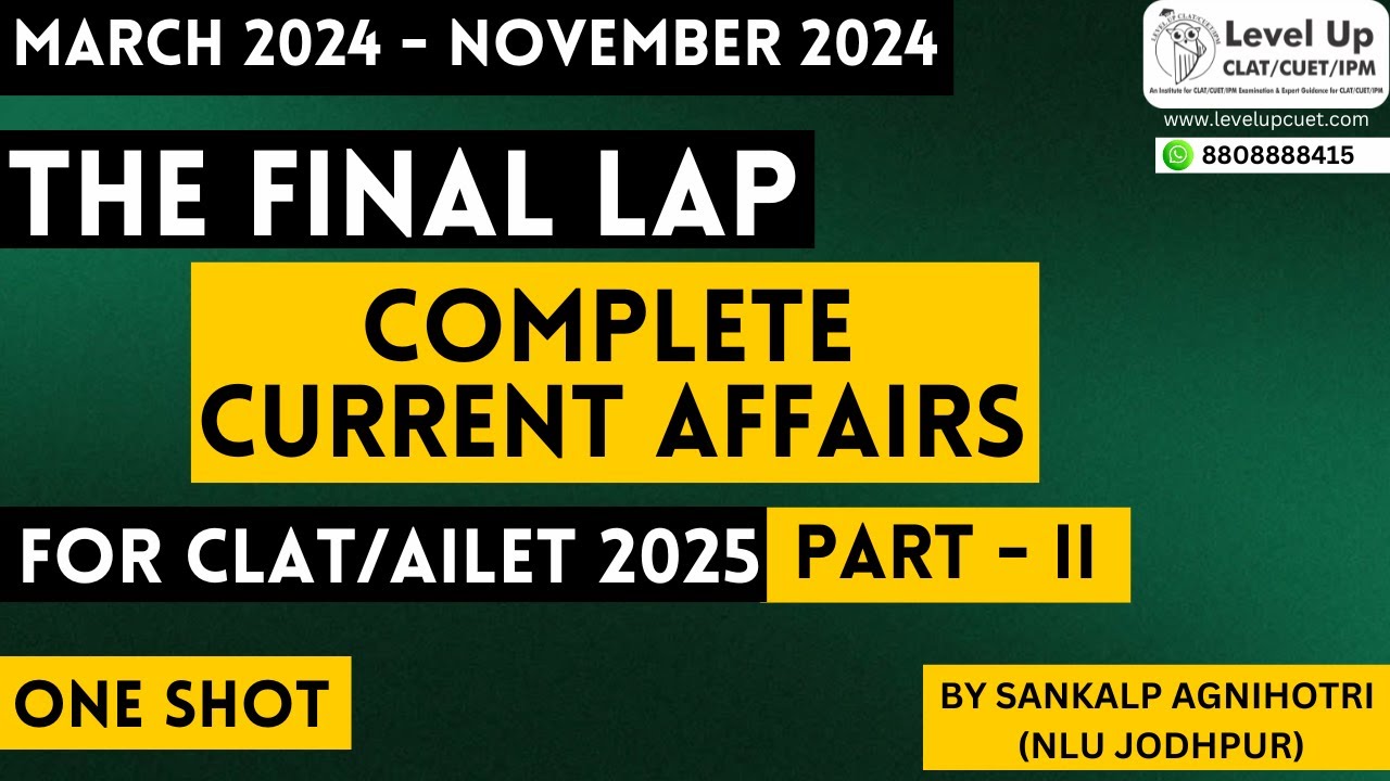 Complete CLAT'25 Current Affairs in ONE SHOT | LevelUp CLAT | Sankalp ...