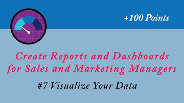 Visualize Your Data || Create Reports and Dashboards for Sales and Marketing Managers || Salesforce