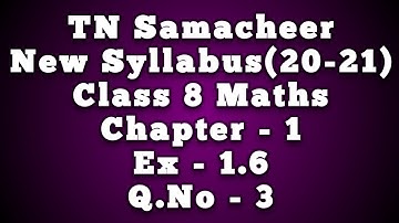 Samacheer new syllabus 20-21 class 8th maths chapter -1 Ex-1.6  Q.No -3