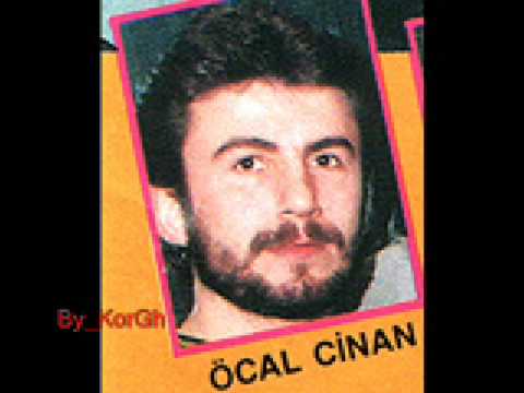 Öcal Cinan-Sen Isteseydın