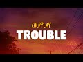 Coldplay Trouble Lyrics 