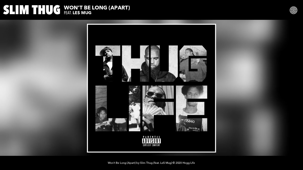 Slim Thug - Won't Be Long (Apart) (Audio) (feat. Le$ Mug) - YouTube