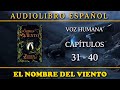 📗 El Nombre del Viento 📗 - Audiolibro en Español · VOZ HUMANA · (PARTE 4)