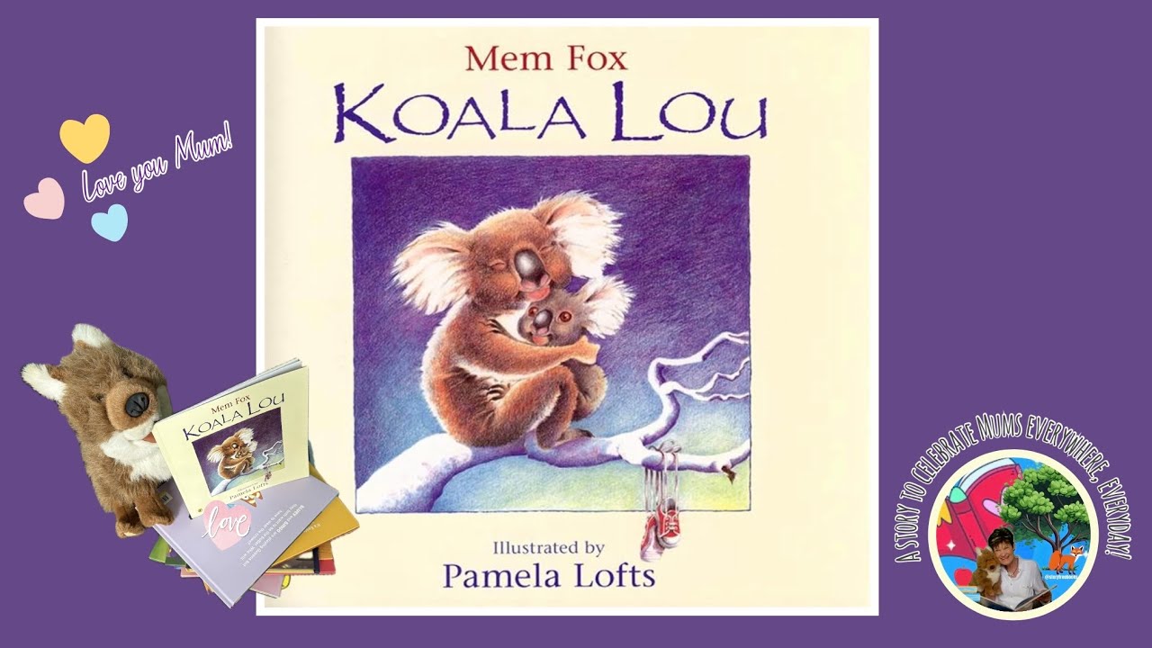 Koala Lou | Mem Fox | Pamela Lofts | READ ALOUD | #kidsbooksreadaloud # ...