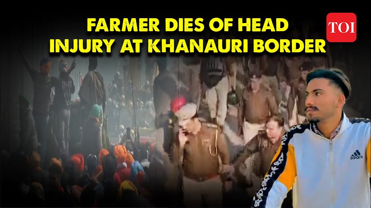 Breaking: Young Farmer Dies During Shelling at Haryana border | 'Dilli ...