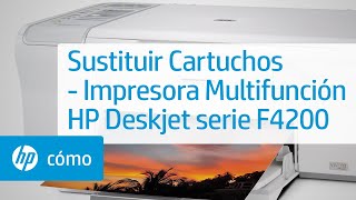 Sustituir Cartuchos - Impresora Multifunción HP Deskjet serie F4200 | HP  DeskJet | HP - YouTube