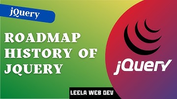 2. History Of jQuery - Who Developed it | jQuery Foundation - Roadmap of jQuery - Web Development