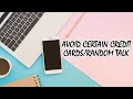 AVOID CERTAIN CREDIT CARDS/RANDOM TALK