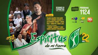 Espíritus de mi Tierra Programa N° 1124 - Folclore Argentino