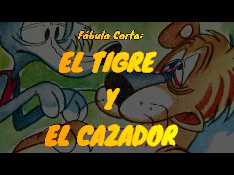 Fabula EL TIGRE Y EL CAZADOR 🐯 Fabulas Cortas | Audiocuentos | Spanish Fables |  Fuerza Vs Habilidad