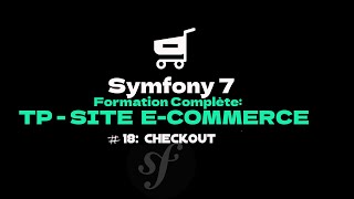 apprendre symfony 7 : part18 | TP - Site e-commerce. checkout : informations de la commande