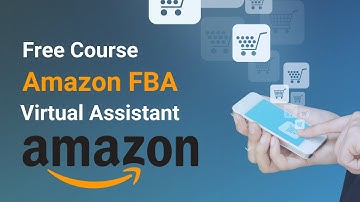 Amazon FBA Virtual Assistant Complete Training course in one video practical free tutorial