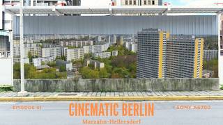 Cinematic Berlin | Episode 01 | Marzahn-Hellersdorf | Sony a6700