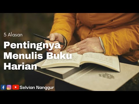 Video: Mengapa Membuat Buku Harian Sangat Membantu