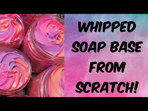 Foaming Whipped Soap Base from scratch tutorial 