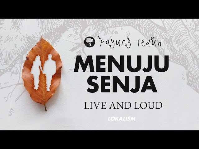 Payung Teduh - Menuju Senja (Live And Loud) class=