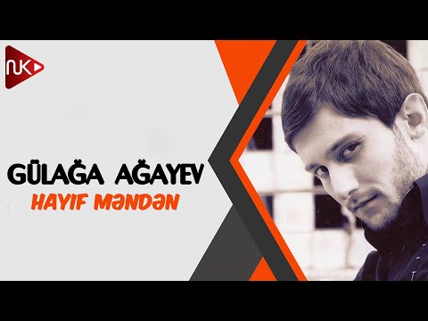 Gulaga Agayev - Hayif Menden (Official Audio)