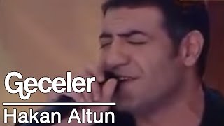 Hakan Altun - Geceler / Canlı Performans Resimi