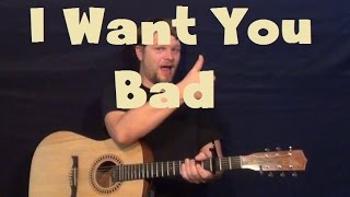 I Want You Bad (R5) Easy Strum Guitar Lesson How to Play Tutorial