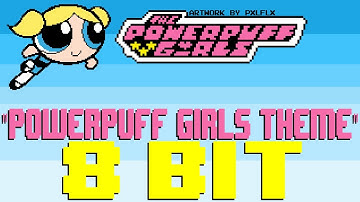 Powerpuff Girls Theme [8 Bit Tribute to Powerpuff Girls] - 8 Bit Universe
