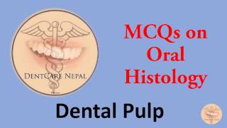 MCQs on Oral Histology - Dental Pulp  for  NBDE, NDEB, AIPGEE, AIIMS, ADA, etc.