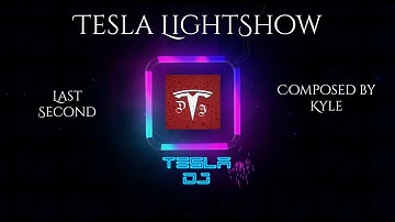 Last Second   Tesla LightShow