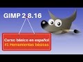 GImp 2.8.16 Curso básico en español  # 1 herramientas básicas