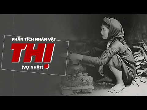 Phân tích nhân vật Thị trong tác phẩm Vợ Nhặt | Văn mẫu lớp 12 Phân tích nhân vật Thị trong tác phẩm Vợ Nhặt | Văn mẫu lớp 12