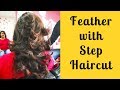 Feather with  Step Haircut 2018 #Step haircut for Haircut Tutorials