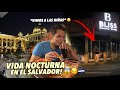 Así es la vida NOCTURNA en El Salvador 🇸🇻😏😱