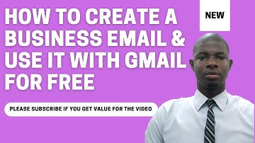 How to Create a Business Email & Use it with Gmail For Free