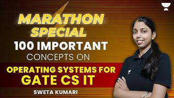 100 Important Concepts on Operating Systems For GATE CS IT | Sweta Kumari